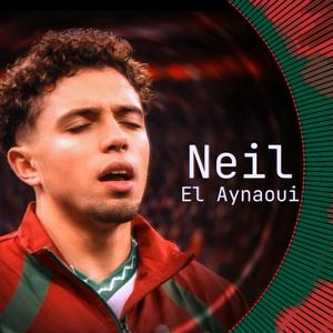 NEIL EL AYNAOUI : LE LION DE L'ATLAS