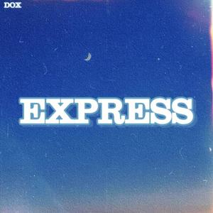 EXPRESS(prod by YUSENISHERE&TNT)