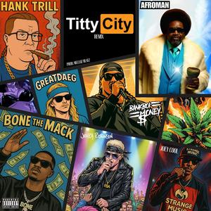 Titty City (feat. Bone The Mack, GreatDaeg, Joey Cool & Hank Trill) (Remix)
