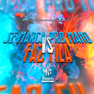 Se Marca pro Mano Vs Faz Fila