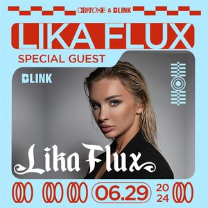 6.29 LIKA FLUX @BLINK @ 宇航 SET 07