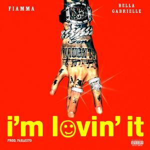 i'm lovin' it (feat. Bella Gabrielle & Parasito)