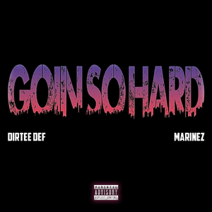 Goin' so Hard (feat. Marinez)