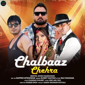 Chalbaaz Chehra (feat. Sujeet Gautam)