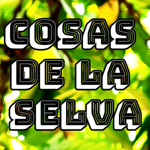 Cosas de la Selva