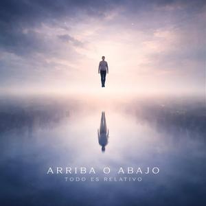 Arriba o Abajo Todo es Relativo (feat. Jacqueline MQ & Big Bang Social) (Balada Pop)