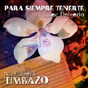 Para Siempre Tenerte (feat. Issac Delgado)