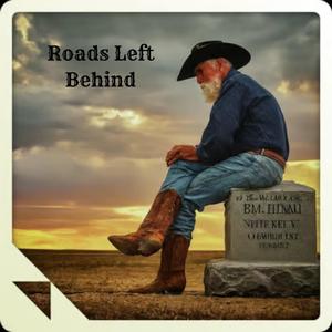 Roads Left Behind