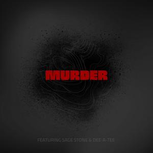 Murder (feat. Sage Stone & Dee-a-Tee)