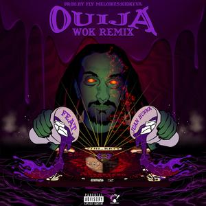 Ouija (Wok Remix)