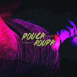 Pouca Roupa (feat. Bitt & Dactes)