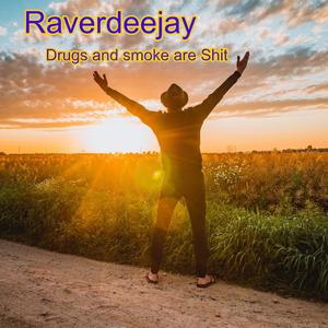 Drugs and smoke are Shit