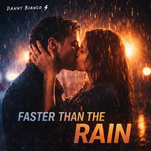 Faster Then The Rain