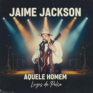 Aquele Homem (feat. Jaime Jackson)