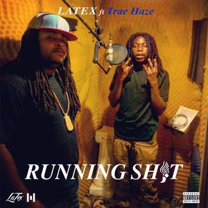 Running Shit (feat. Trae Haze)