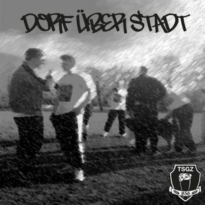 DORF ÜBER STADT (feat. Knasti Z, Yung Bach & Dizzy Dango)