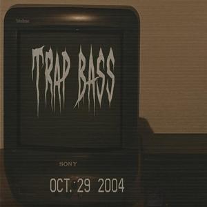 TRAP BASS