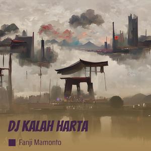 Dj Kalah Harta