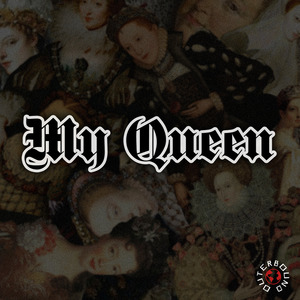 My Queen