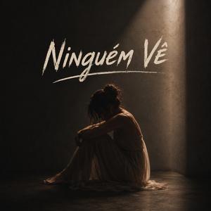 Ninguém Vê