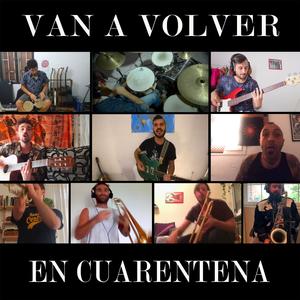 Van a Volver (en Cuarentena)