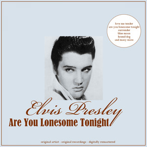 Are You Lonesome Tonight (Remastered)