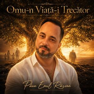 Omu-n Viaţă-i Trecător