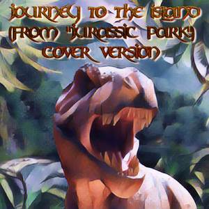 Journey to the Island (From "Jurassic Park") (Cover Version)