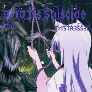 9/10 Its Suiscide