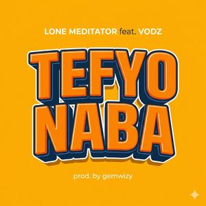 Tefyo Naba (feat. Vodz)