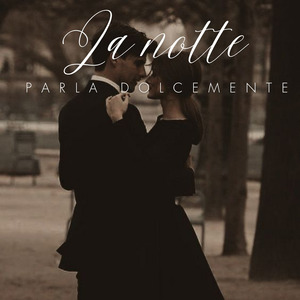 La Notte Parla Dolcemente