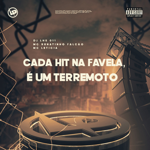 Cada Hit na Favela, É um Terremoto