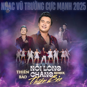 Nỗi Lòng Chàng Thiên Bảo (Remix)