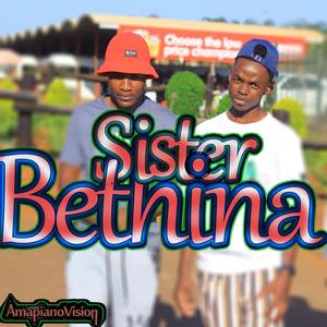 Sister Bethina (feat. Dlala Micro) (Amapiano Version)