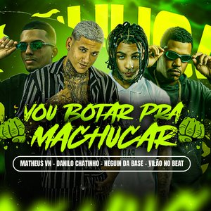 Vou Botar pra Machucar
