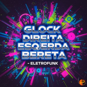 Glock Direita Esquerda Bereta (Eletrofunk)
