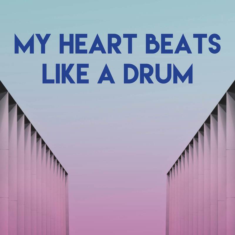 MyHeartBeatsLikeaDrum封面