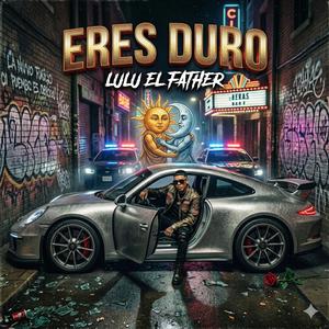ERES DURO
