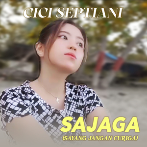SAJAGA (Sayang Jangan Curiga)