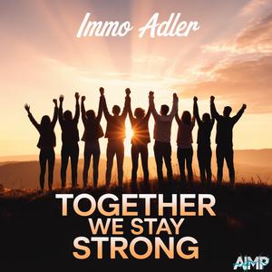 Together we stay strong!