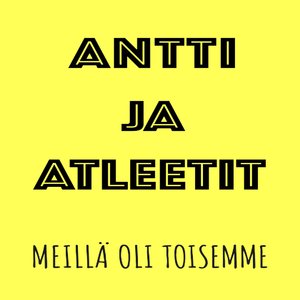 Meillä oli toisemme