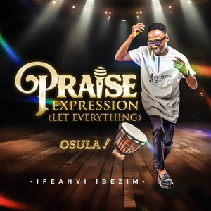 Praise Expression (Let Everything)