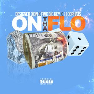 ON THA FLO (feat. FWC Big Key & 1100 Phats)