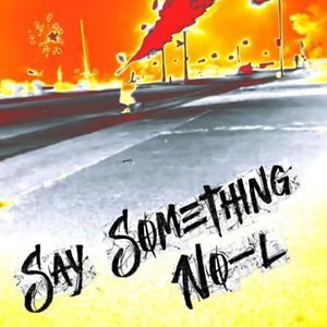 Say Somethin' (feat. Will Murray & ScrigGy)