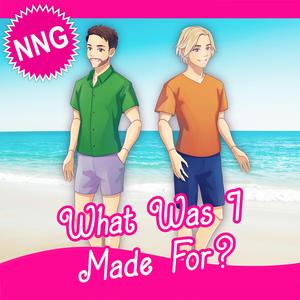 What Was I Made For?