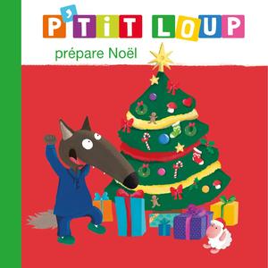 P'tit Loup prépare Noël - La chanson