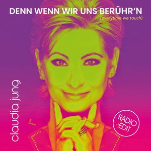 Denn wenn wir uns berühr'n (Everytime We Touch) (Radio Edit)