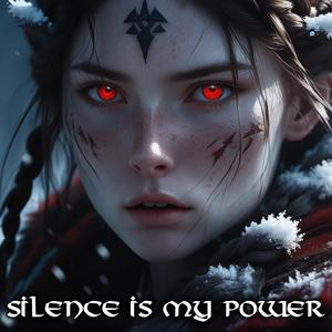Silence Is My Power