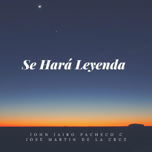 Se Hará Leyenda (feat. José Martín de la Cruz)