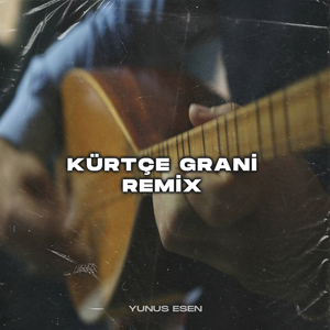 Kürtçe Grani (Remix)